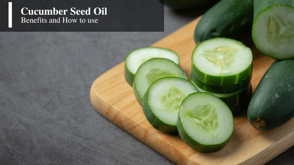 5 Amazing Benefits of Cucumber Seed Oil