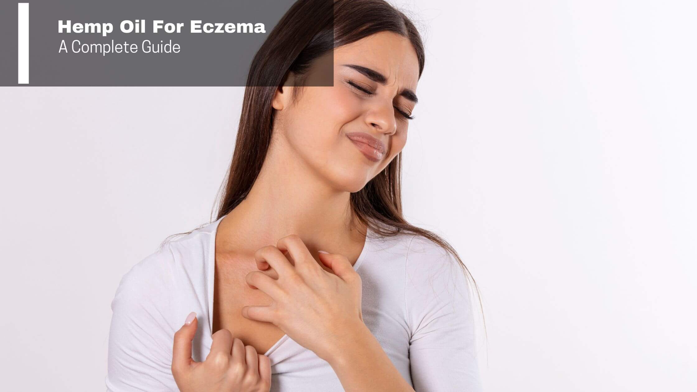 Hemp Oil For Eczema The Complete Guide To Getting Rid Of It Forever