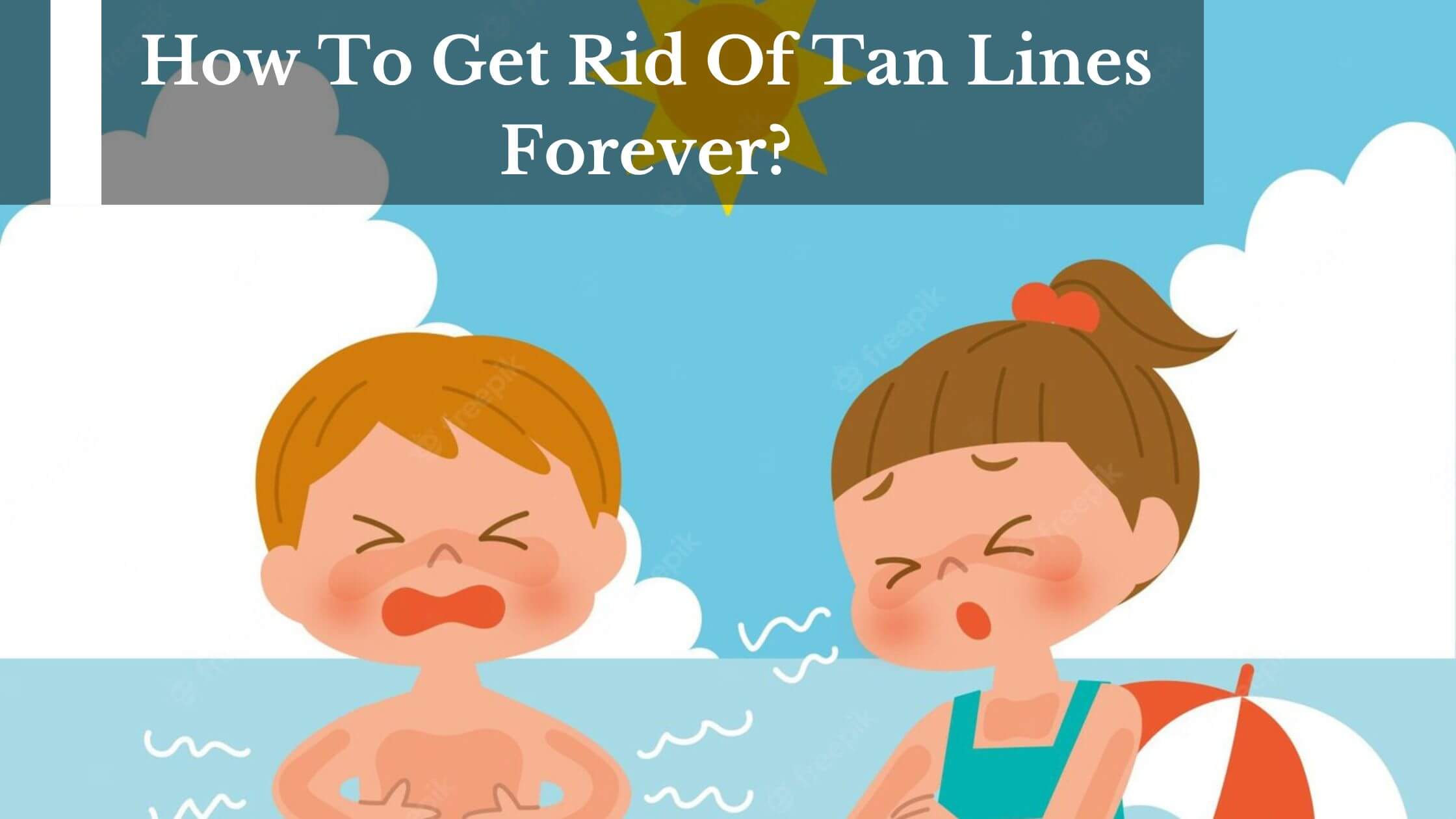 How To Get Rid Of Tan Lines Forever