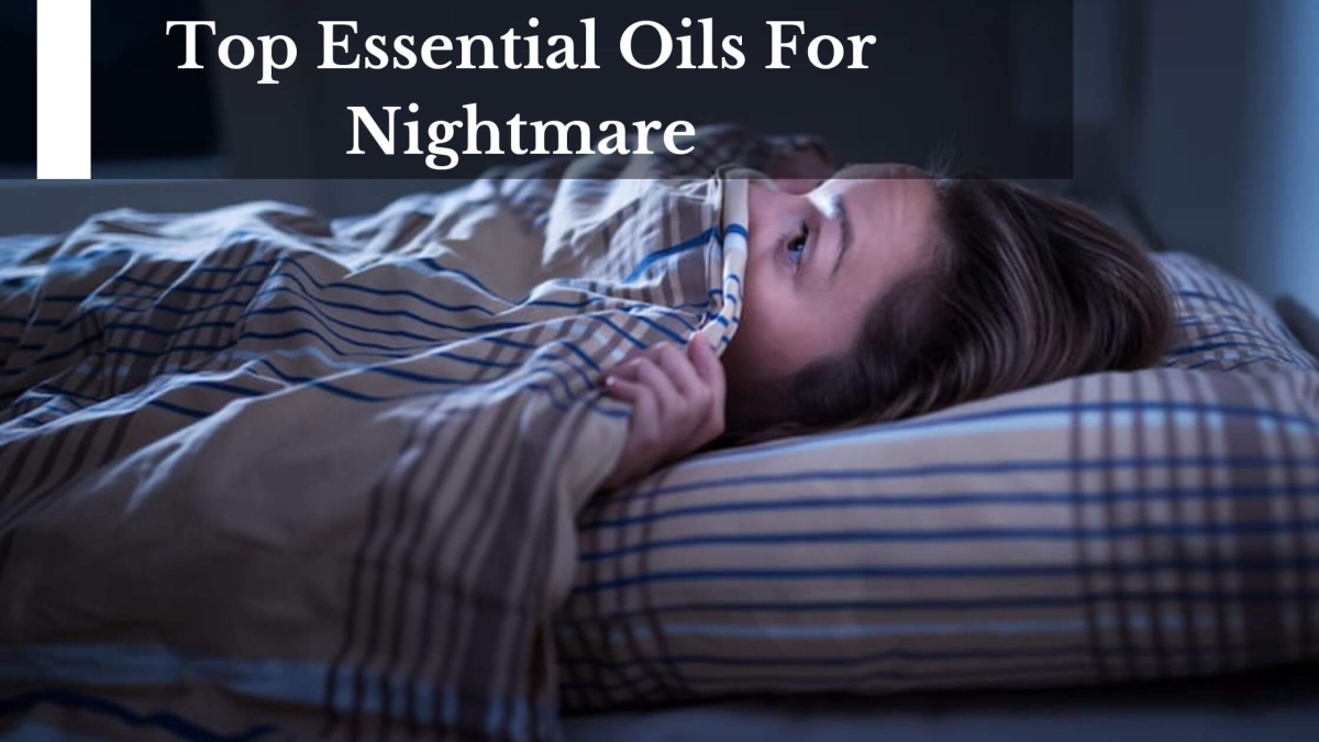 Top-Essential-Oils-For-Nightmare-1