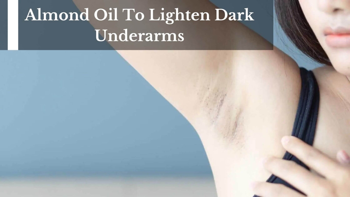 Almond-Oil-To-Lighten-Dark-Underarms-1