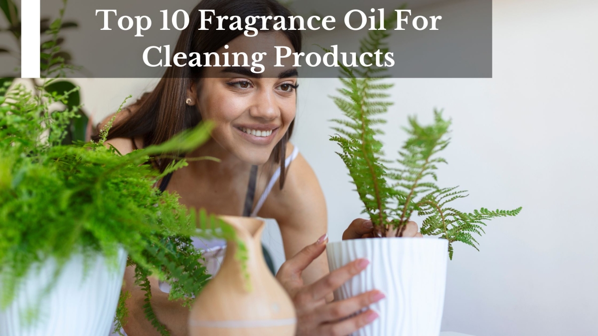 Top-10-Fragrance-Oil-For-Cleaning-Products
