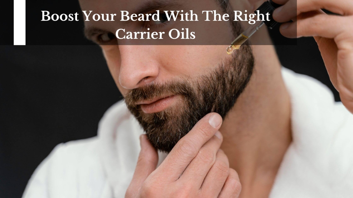 Boost-Your-Beard-With-The-Right-Carrier-Oils-1