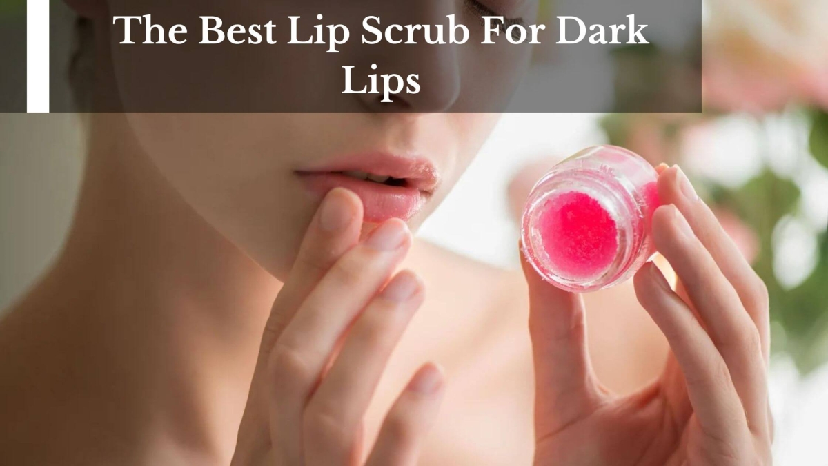 The-Best-Lip-Scrub-For-Dark-Lips-1