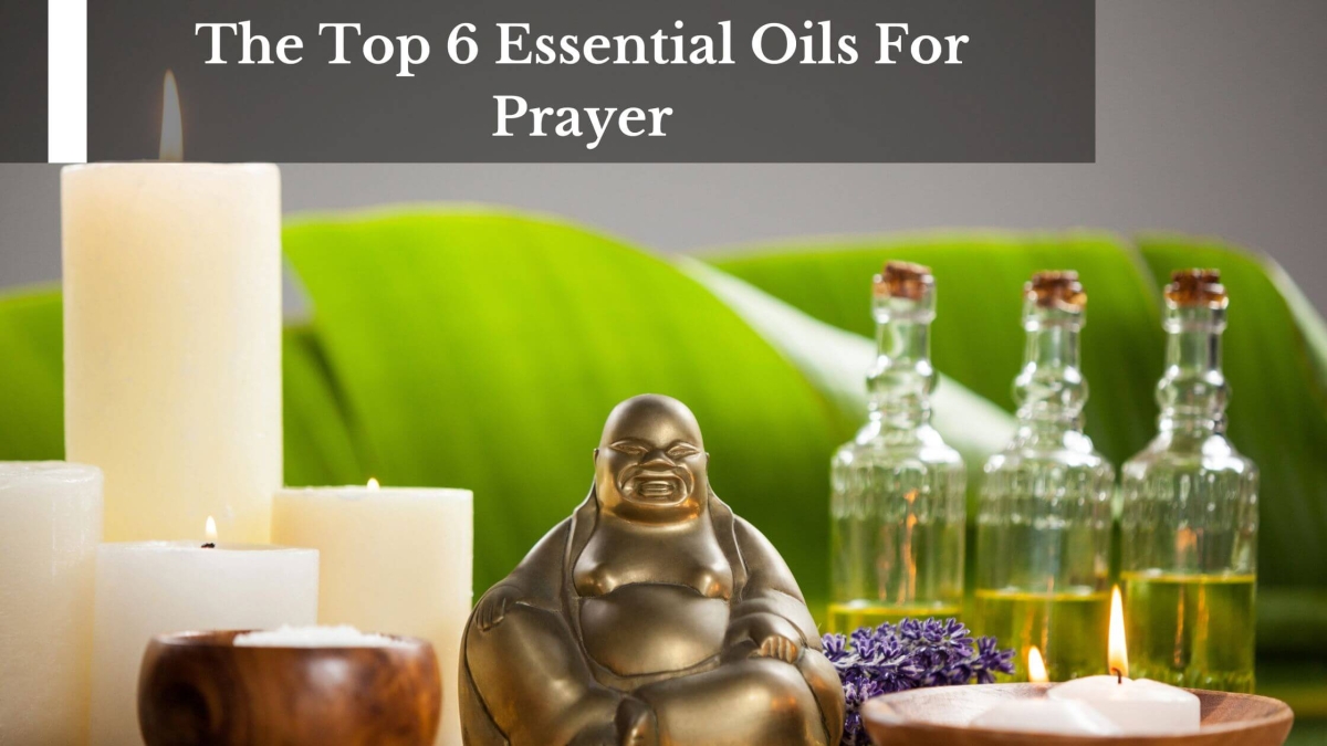 The-Top-6-Essential-Oils-For-Prayer-1