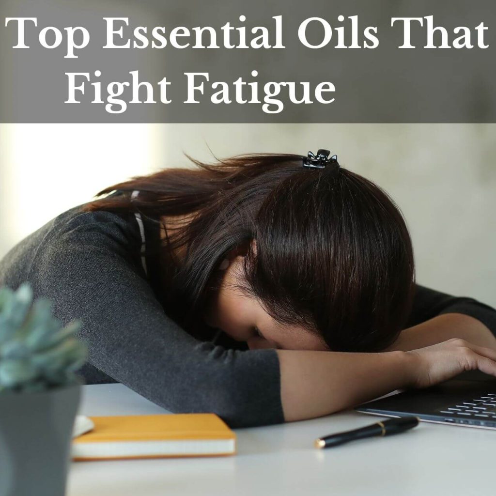 The Top Essential Oils That Fight Fatigue