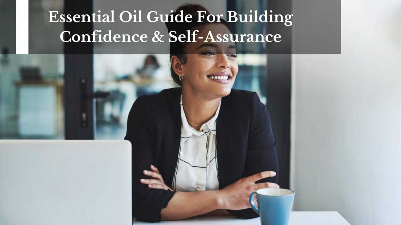 Essential-Oil-Guide-For-Building-Confidence-Self-Assurance-1