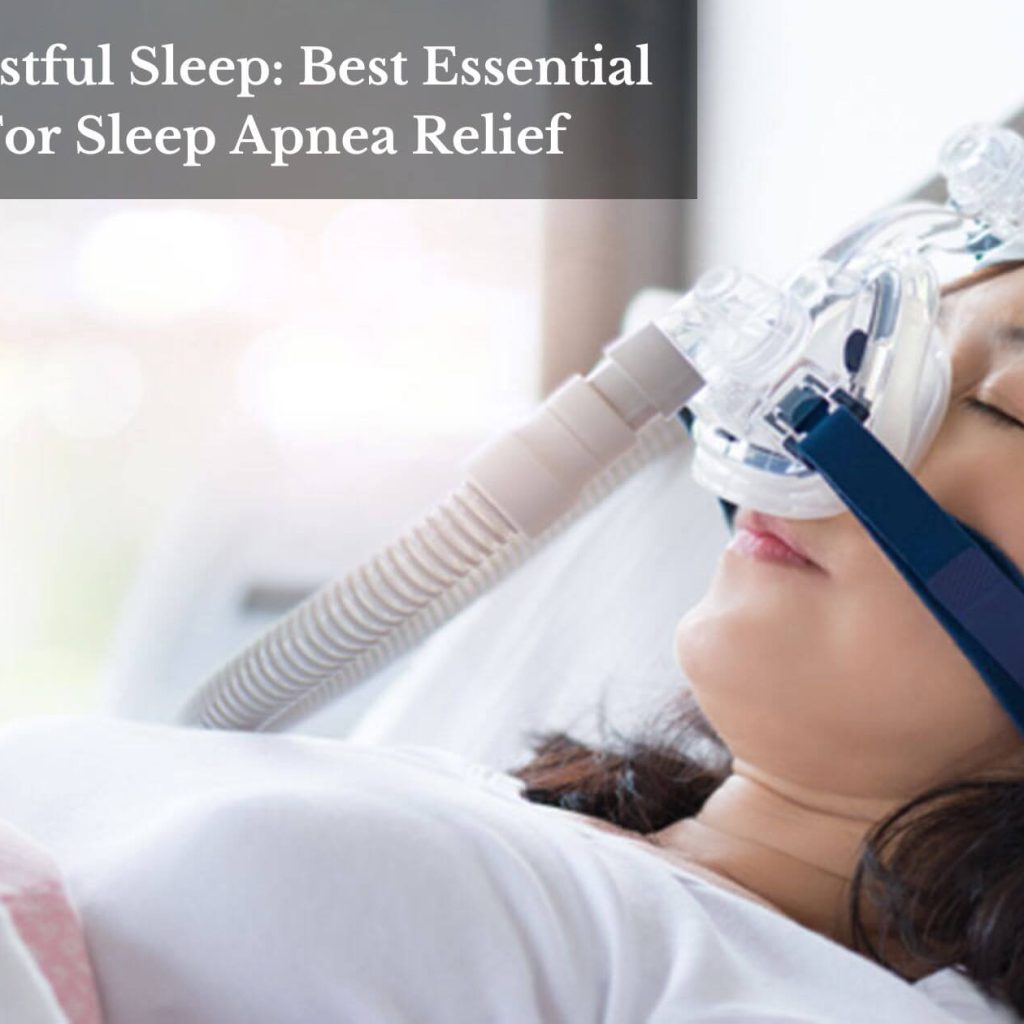 Deep, Restful Sleep: Best Essential Oils For Sleep Apnea Relief