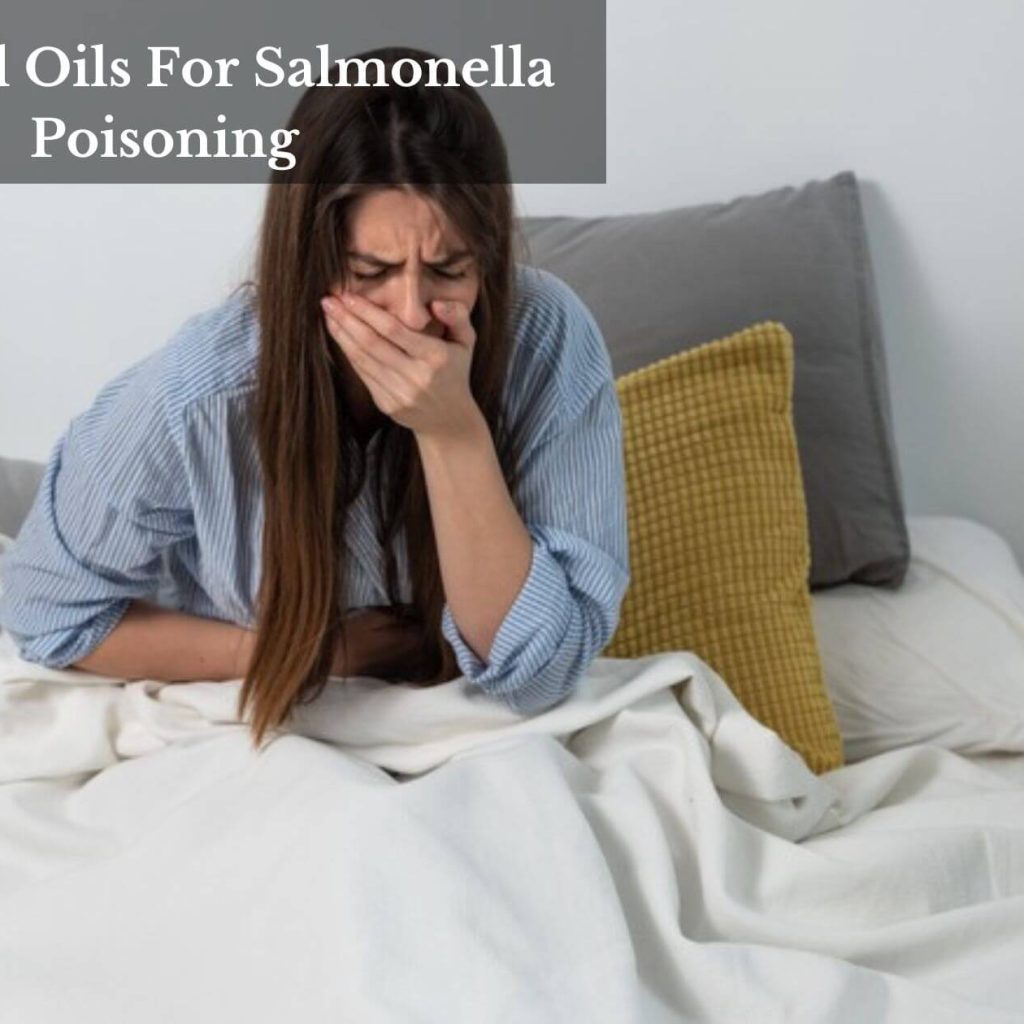 Essential Oils For Salmonella Poisoning