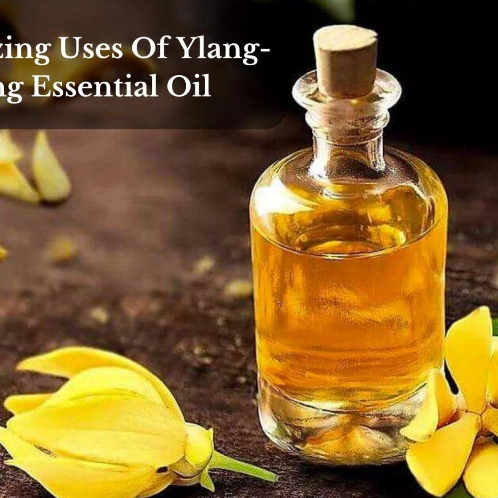 10 Amazing Uses Of Ylang-Ylang Essential Oil