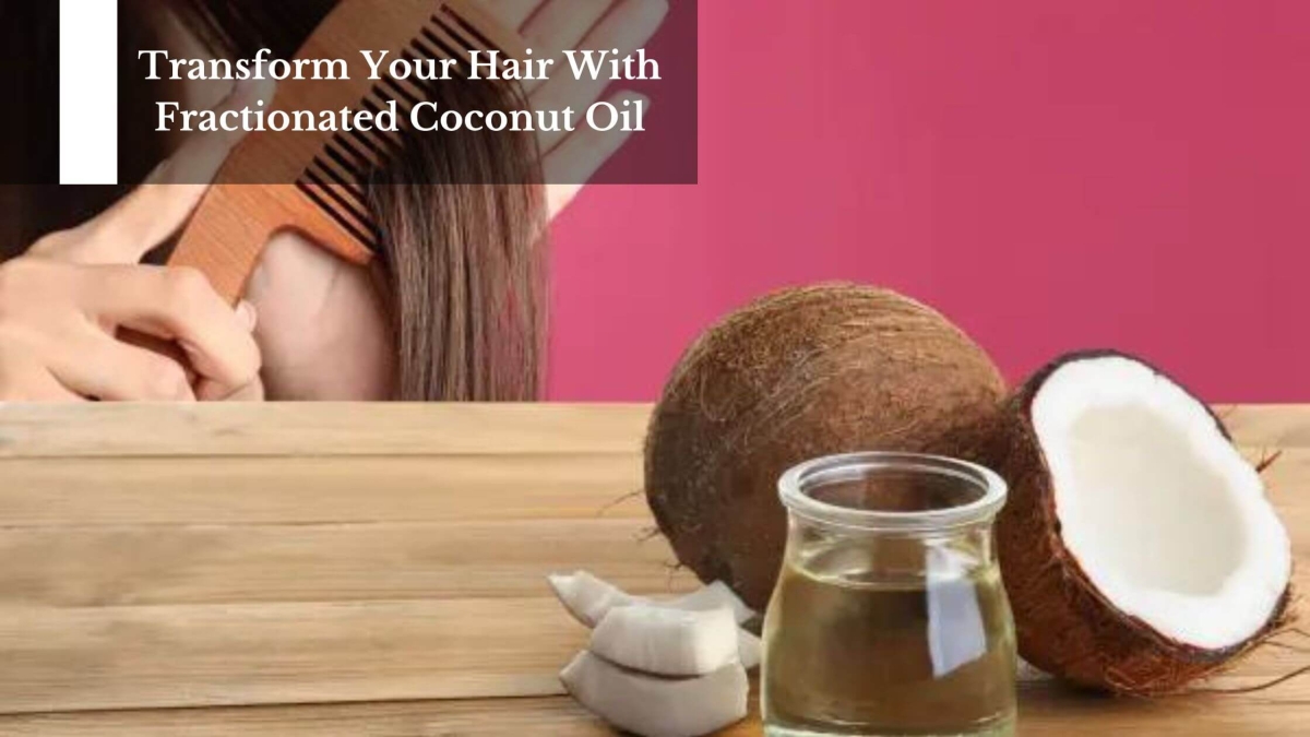 Transform-Your-Hair-With-Fractionated-Coconut-Oil-1