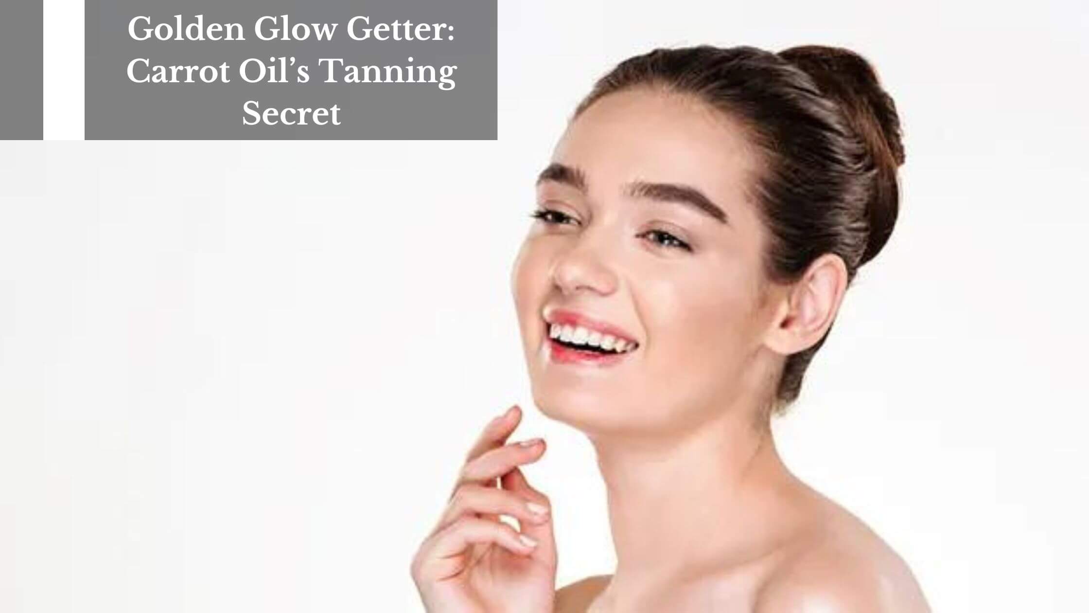 Golden Glow Getter Carrot Oil's Tanning Secret