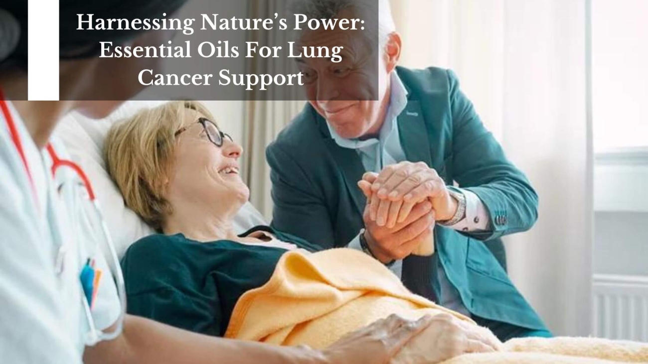 Harnessing-Natures-Power-Essential-Oils-For-Lung-Cancer-Support-1