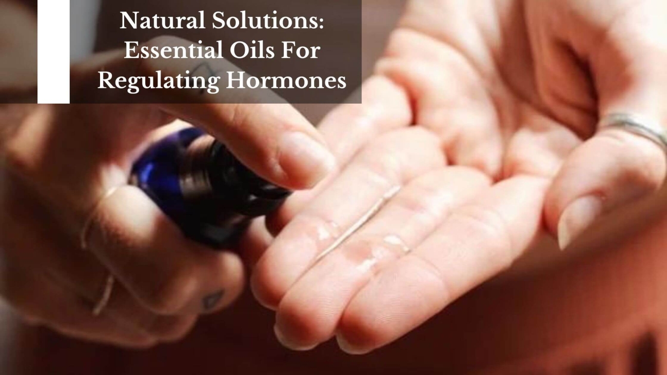 Essential-Oils-For-Regulating-Hormones-1