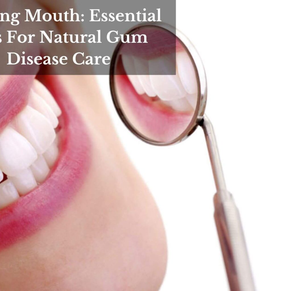 Healing Mouth: Essential Oils For Natural Gum Disease Care