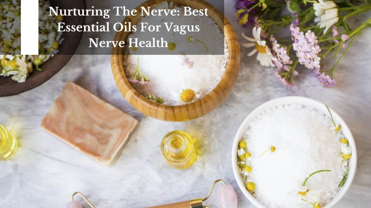 Nurturing-The-Nerve-Best-Essential-Oils-For-Vagus-Nerve-Health-1