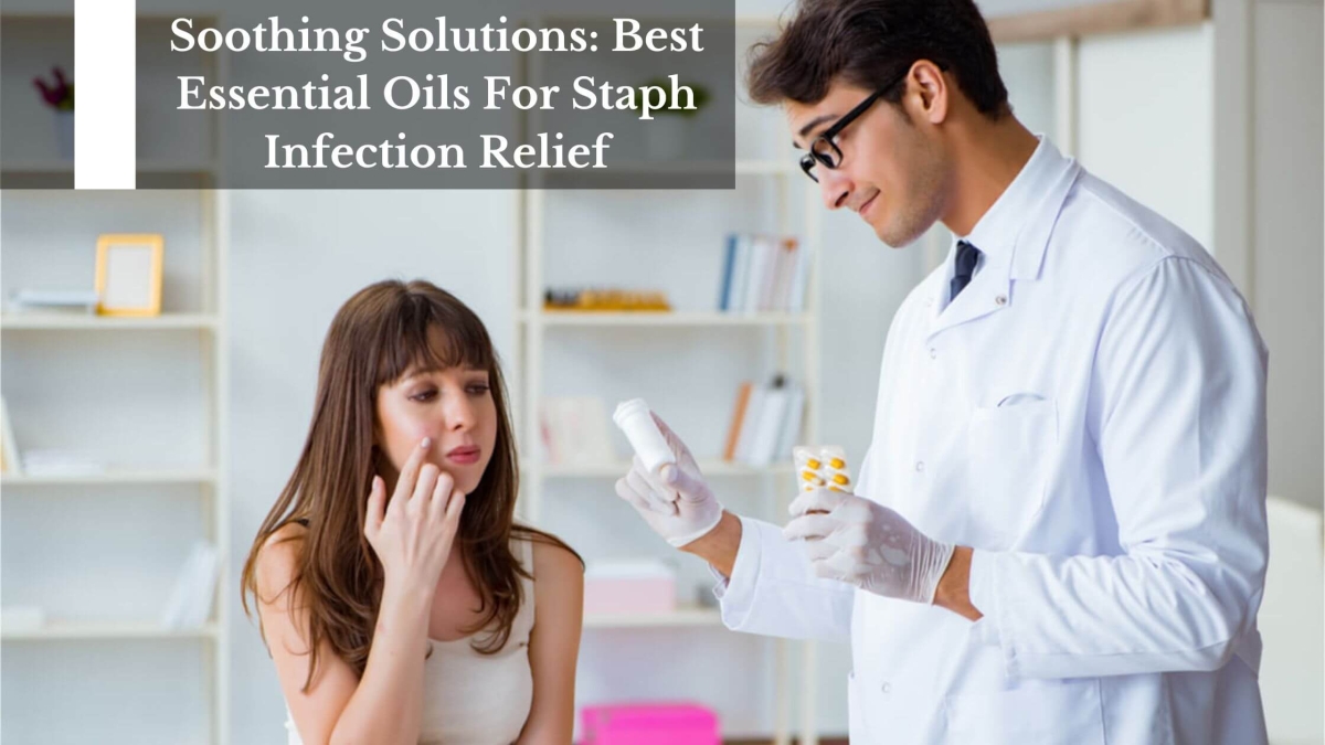 Soothing-Solutions-Best-Essential-Oils-For-Staph-Infection-Relief-1