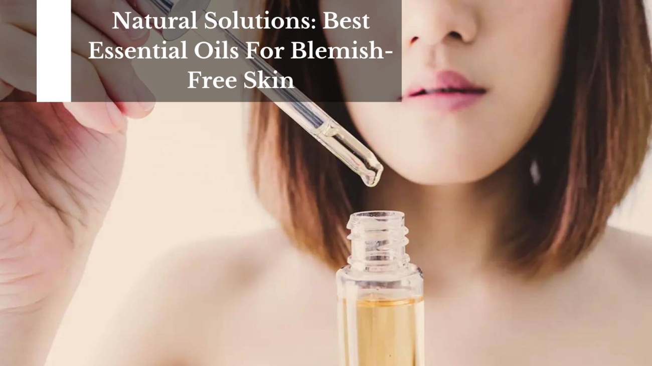 Essential-Oils-For-Blemish-Free-Skin-1