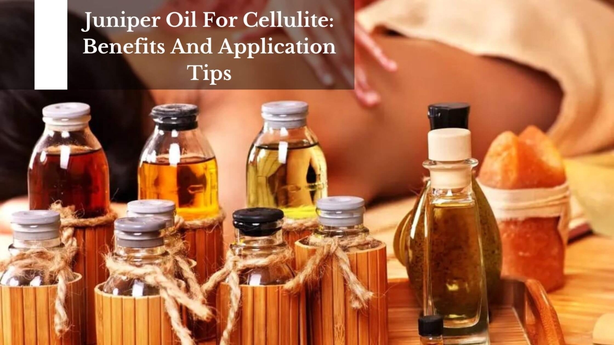 Juniper-Oil-For-Cellulite-Benefits-And-Application-Tips-1