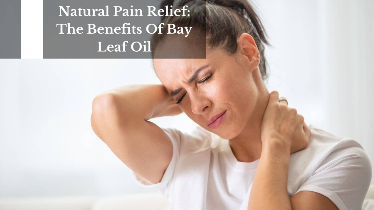 Natural-Pain-Relief-The-Benefits-Of-Bay-Leaf-Oil-1