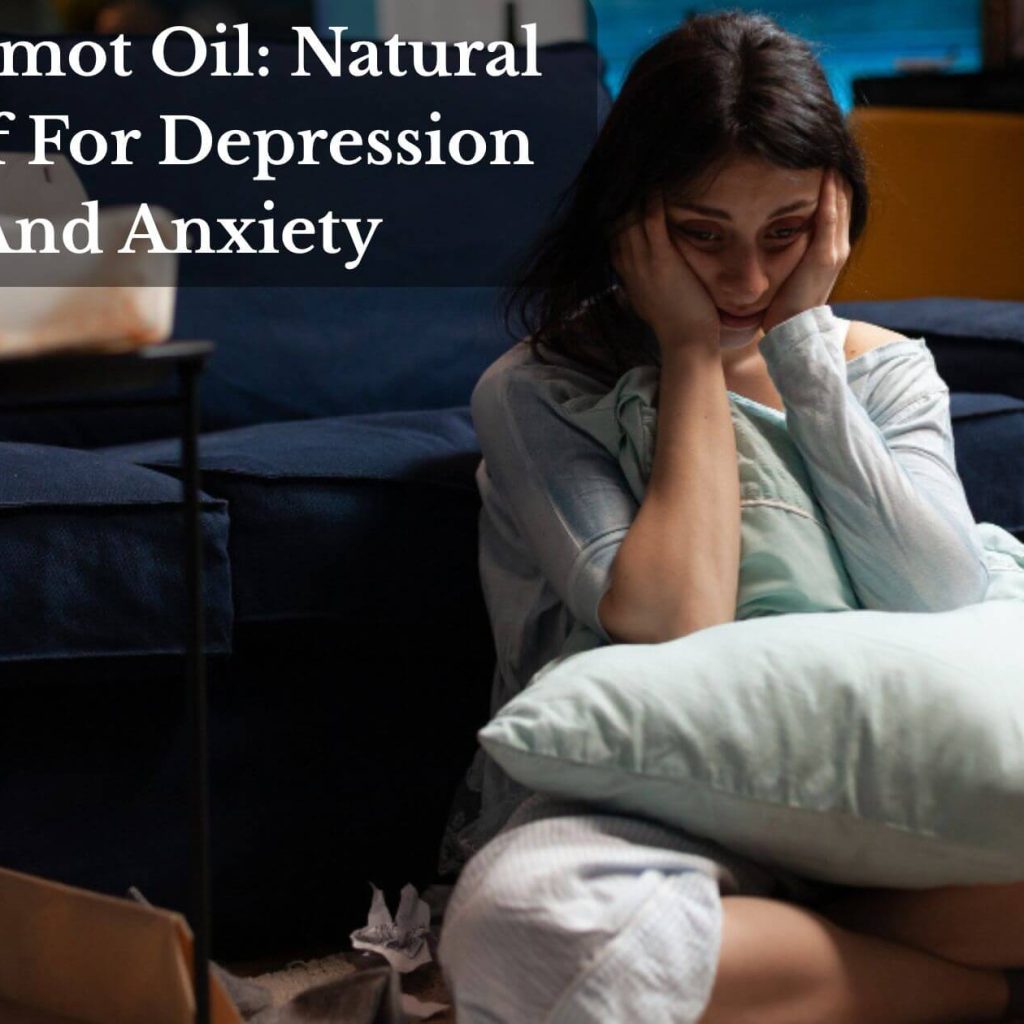 Bergamot Oil: Natural Relief For Depression And Anxiety