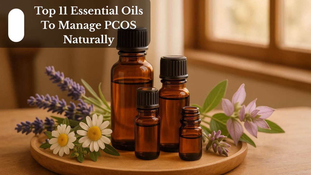Top 11 Essential Oils To Manage PCOS Naturally (1)
