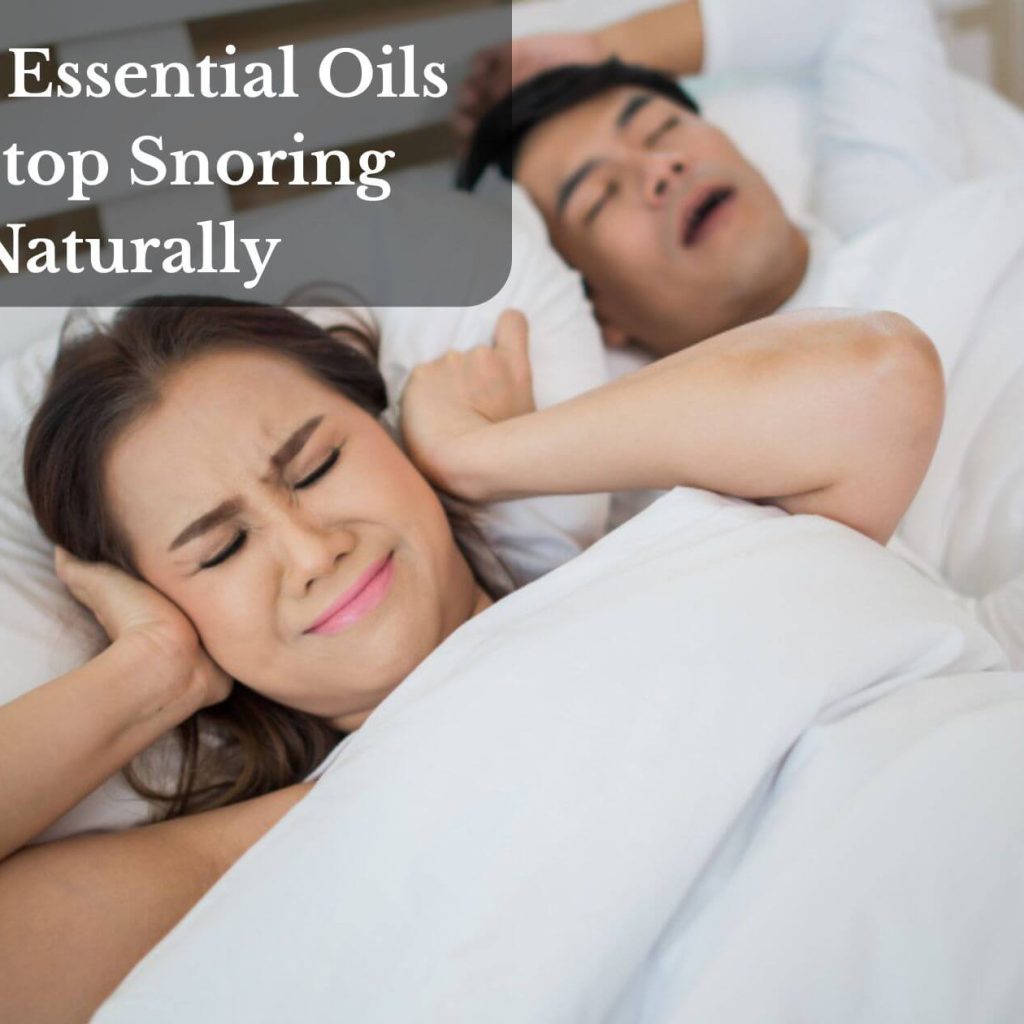 Top 9 Essential Oils To Stop Snoring Naturally
