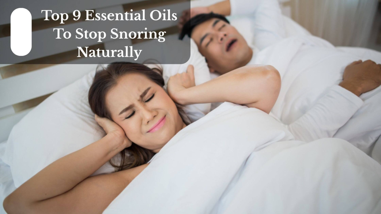 Top 9 Essential Oils To Stop Snoring Naturally (1)