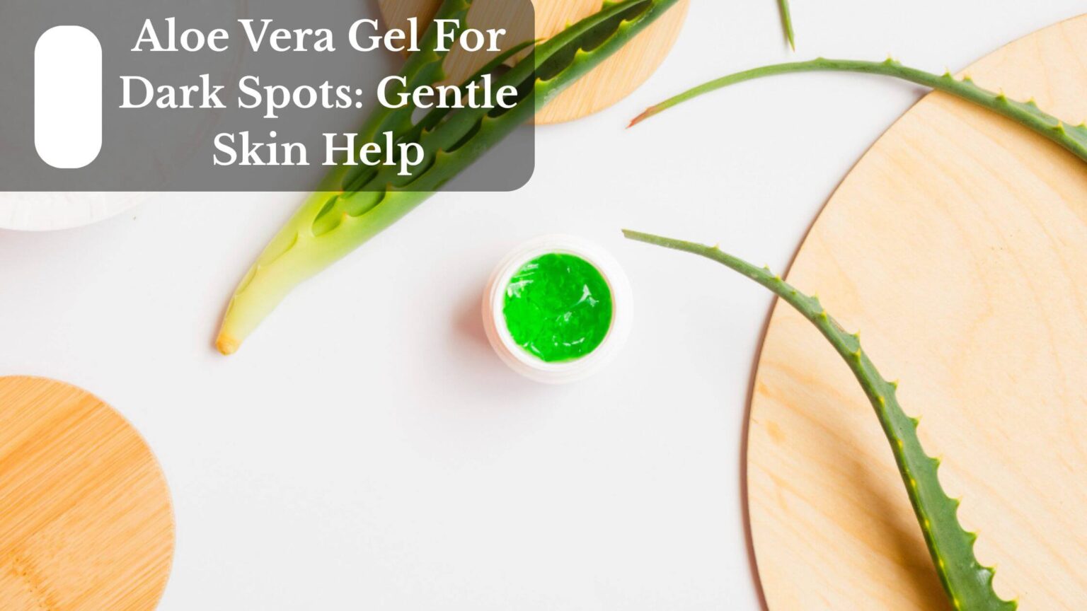 Aloe Vera Gel On Dark Spots
